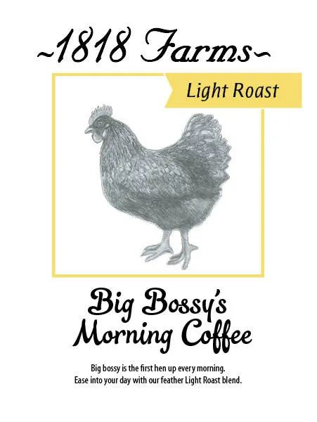 1818 Farms Signature Coffee | Light Roast | Big Bossy's Morning Coffee