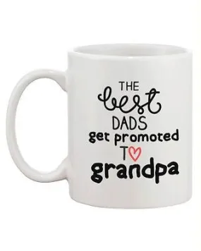 Father's Day Grandpa Coffee Mug - Best Dads Get Promoted to Grandpa Mug