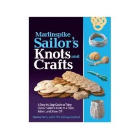 Marlinspike Sailor's Knots and Craft